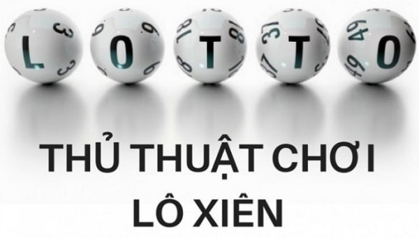 Kinh nghiệm và cách tính lô xiên hiệu quả